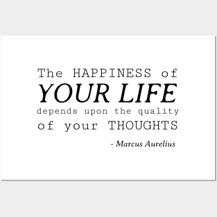 The Happiness of Stoic Quote - Your Life Depends Upon the Quality of Your Thoughts - Marcus Aurelius Posters and Art